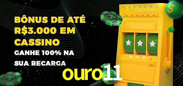 ouro11 melhor bônus de depósito